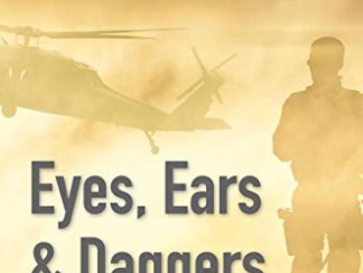 Image for Eyes, Ears & Daggers: Special Operations Forces And The Central Intelligence Agency In America's Evolving Struggle Against Terrorism