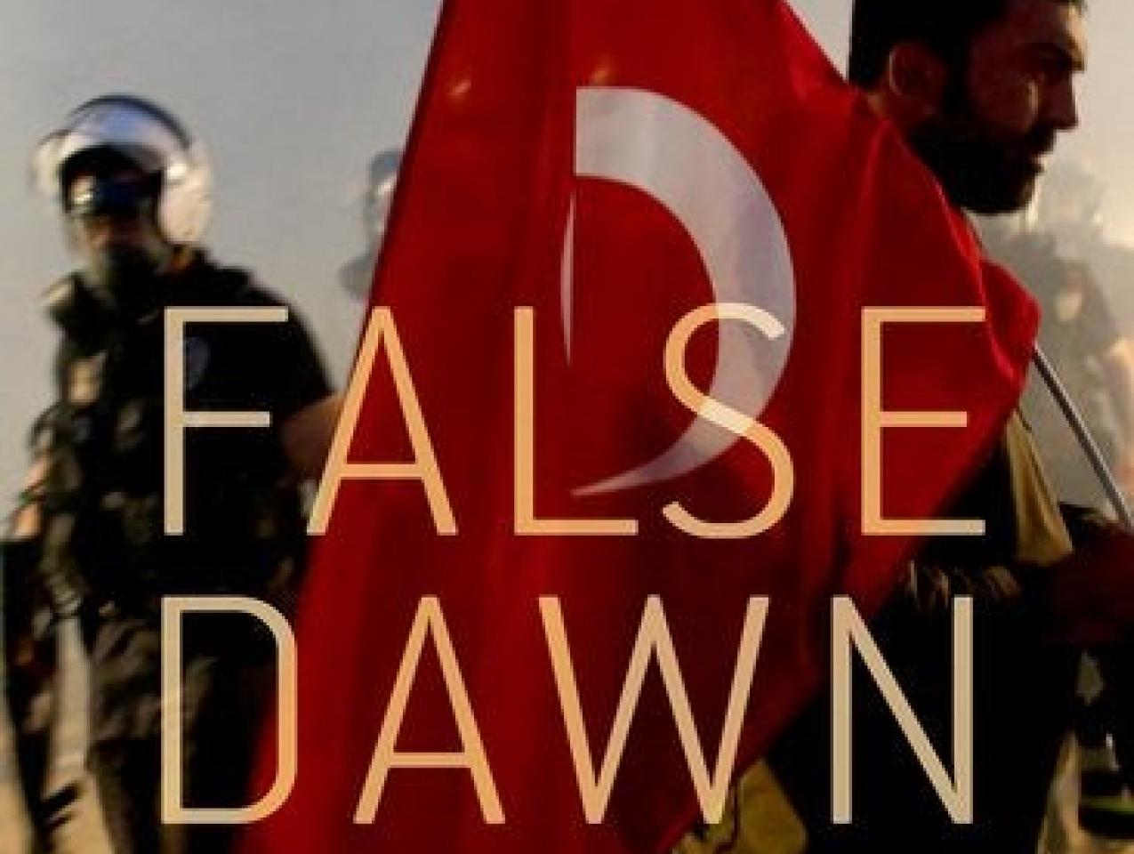 Image for False Dawn: Protest, Democracy, And Violence In The New Middle East