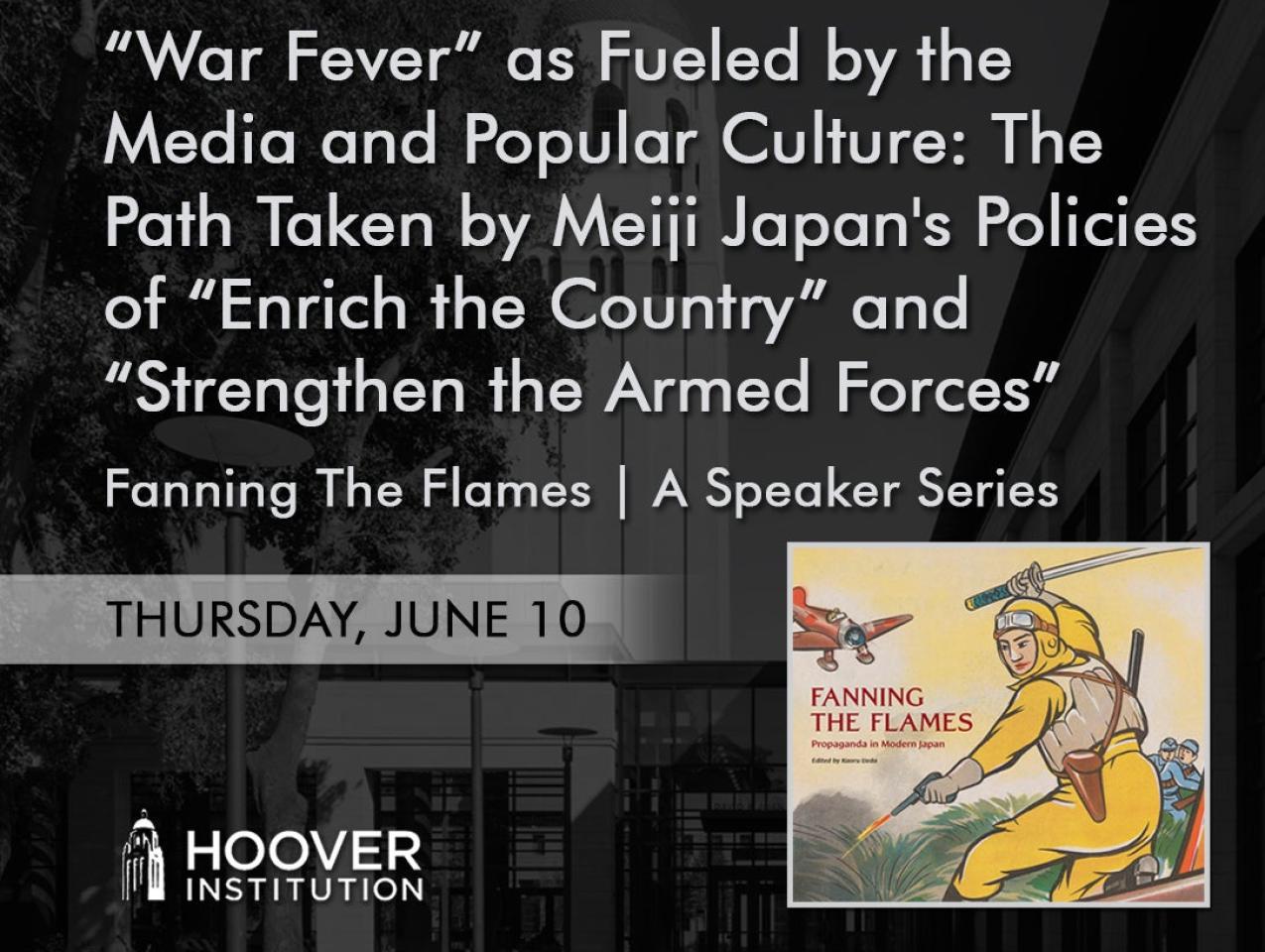Image for “War Fever” As Fueled By The Media And Popular Culture: The Path Taken By Meiji Japan's Policies Of “Enrich The Country” And “Strengthen The Armed Forces”