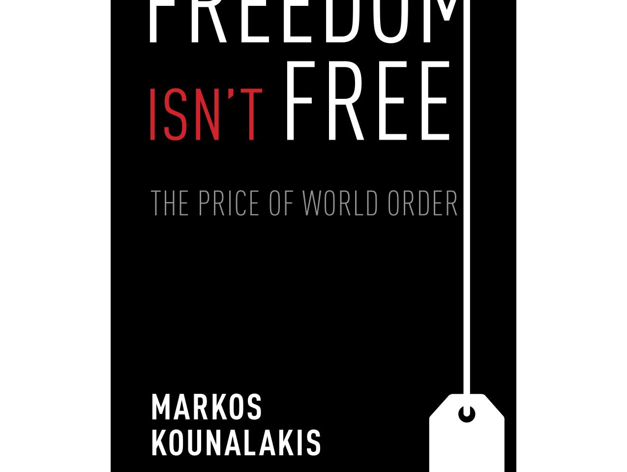 Image for Hoover Book Club: Markos Kounalakis On Freedom Isn't Free