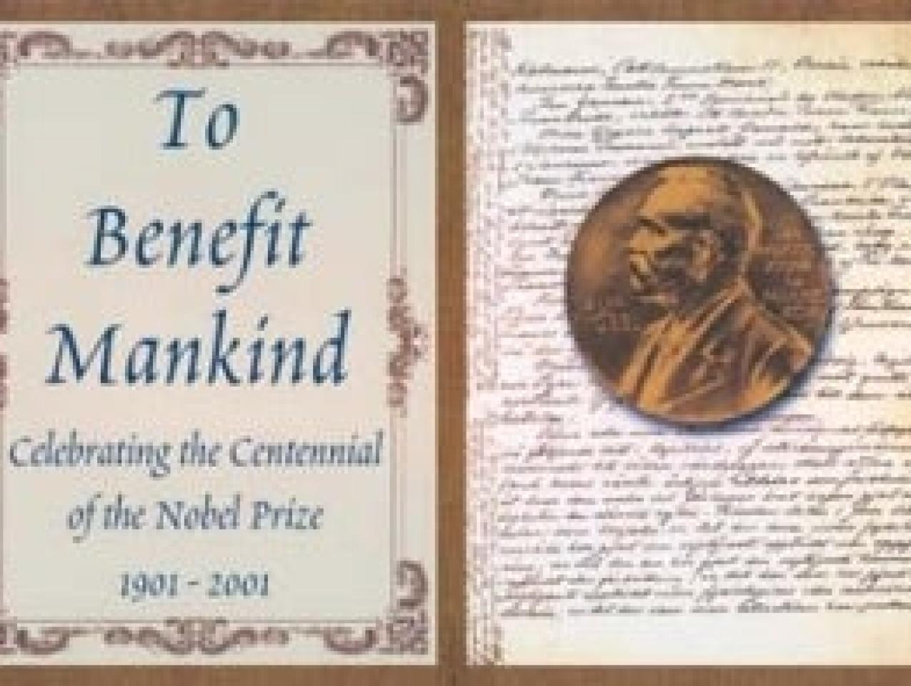 Image for To Benefit Mankind: Celebrating the Centennial of the Nobel Prize 1901-2001