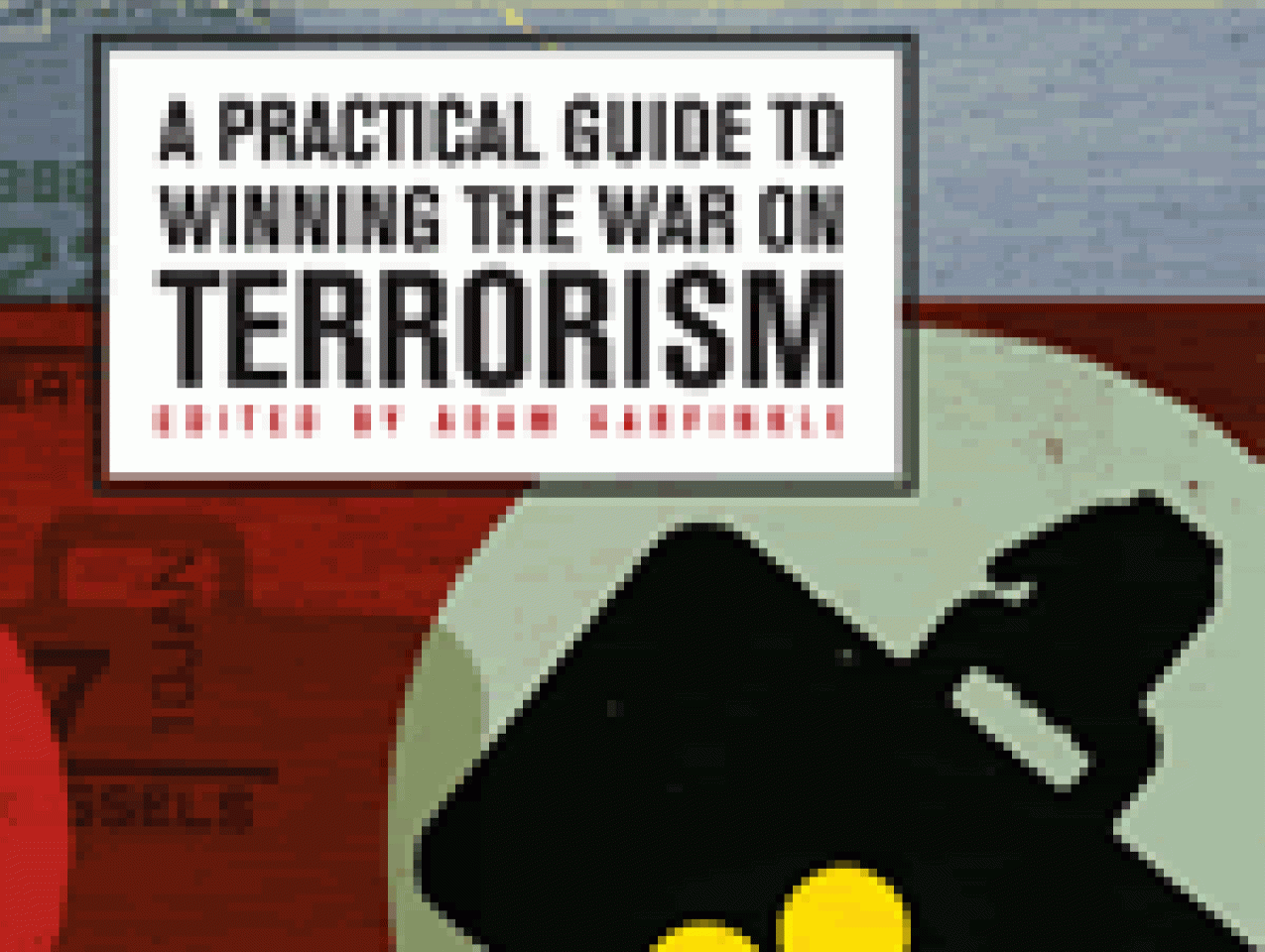 Image for A Practical Guide to Winning the War on Terrorism