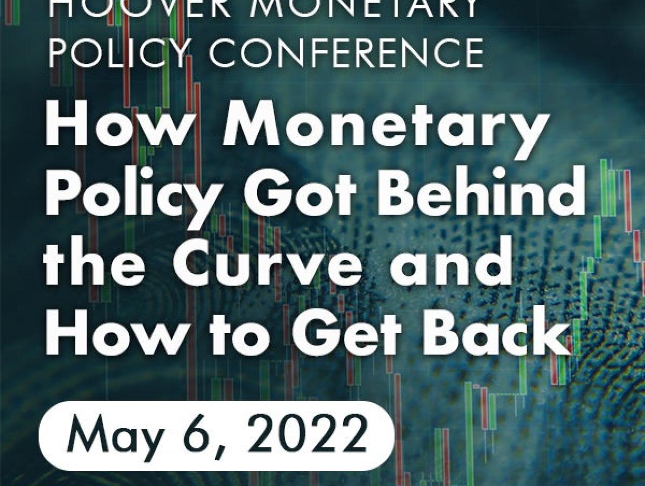 Image for How Monetary Policy Got Behind The Curve And How To Get Back: A Policy Conference