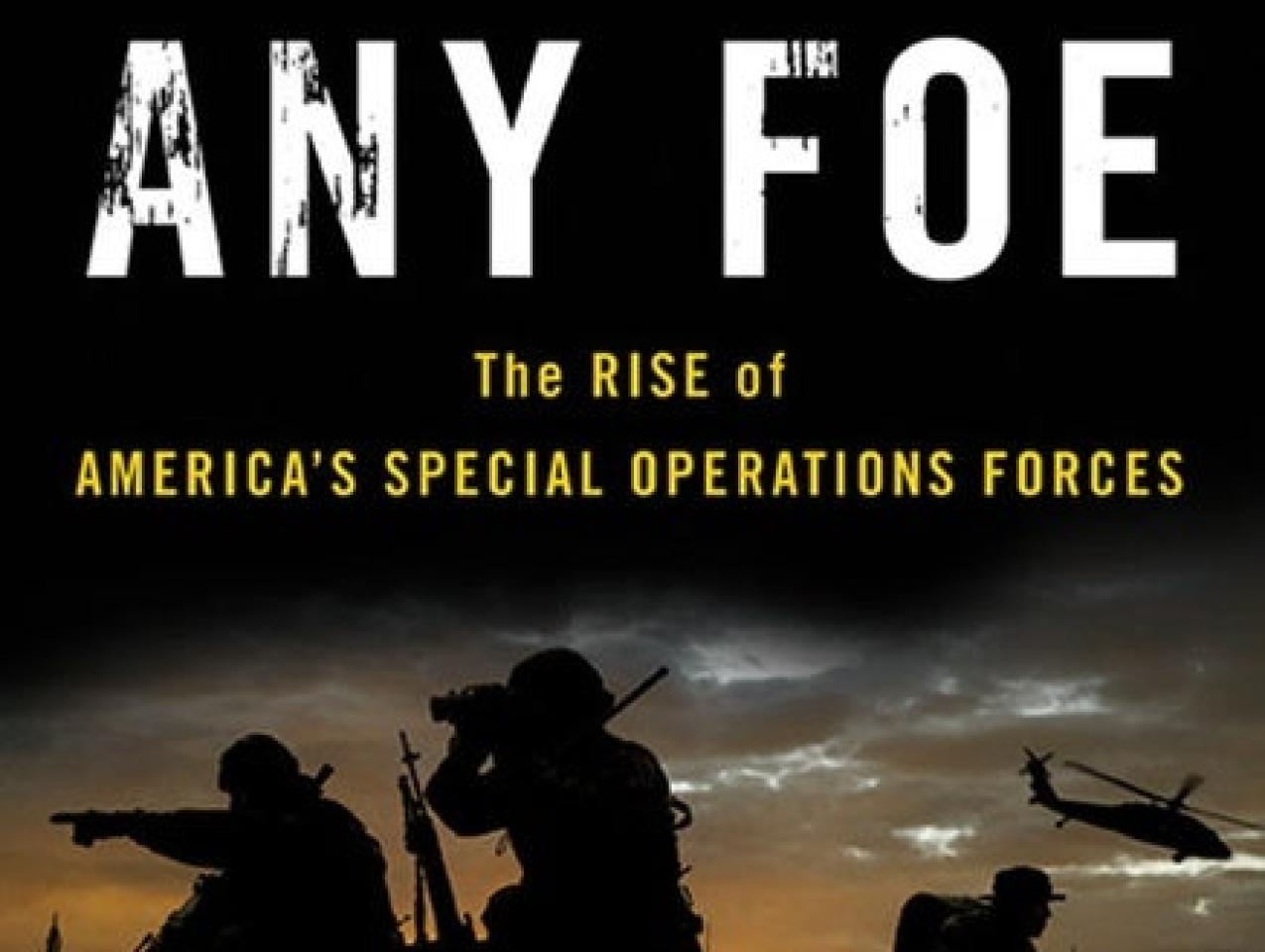 Image for Oppose Any Foe: The Rise Of America's Special Operations Forces