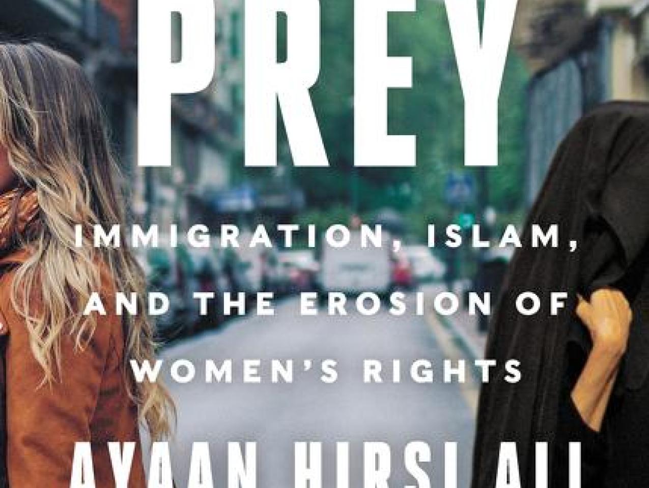 Image for Prey: Immigration, Islam, And The Erosion Of Women's Rights