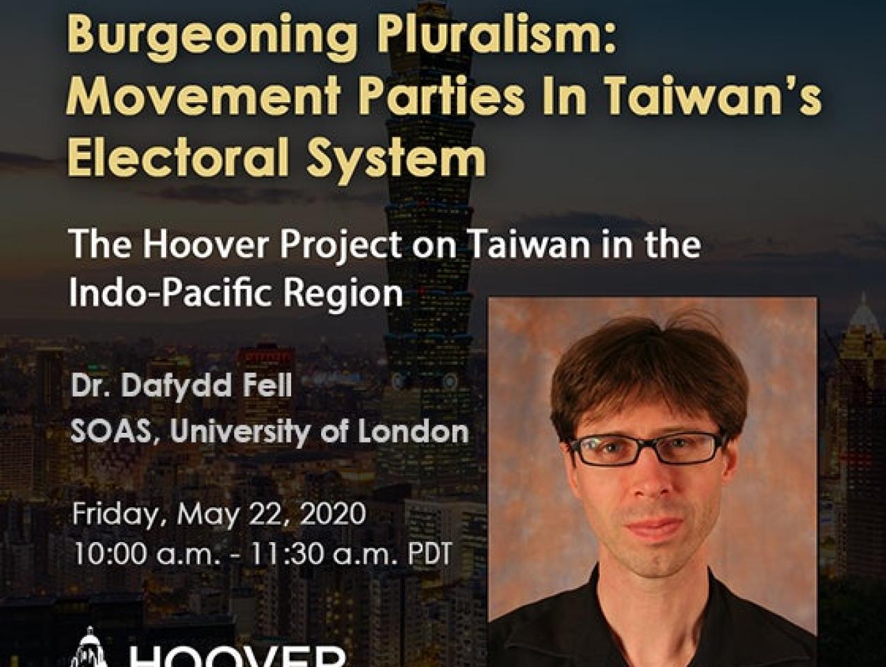 Image for Dr. Dafydd Fell: Burgeoning Pluralism: Movement Parties In Taiwan’s Electoral System