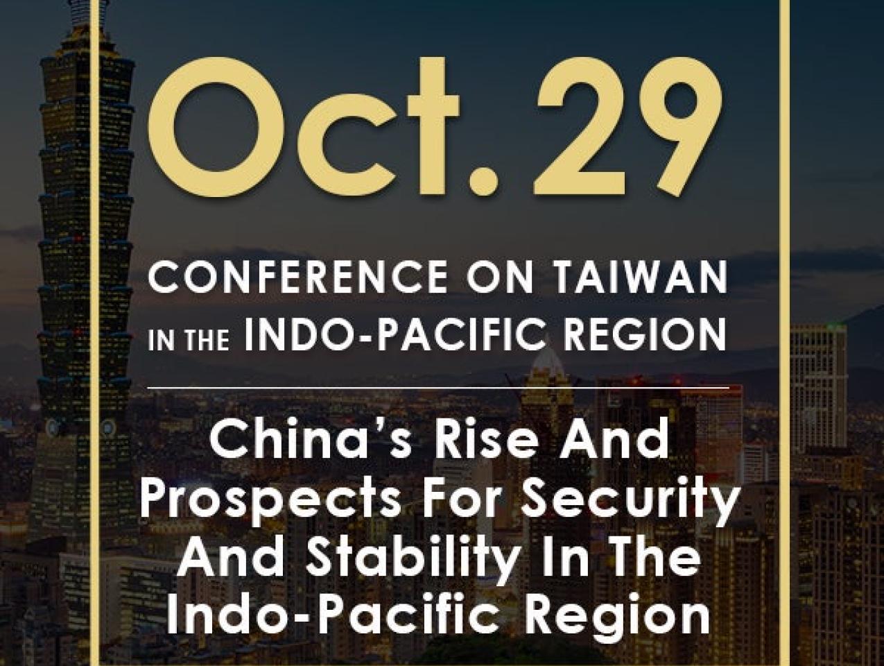 Image for China’s Rise And Prospects For Security And Stability In The Indo-Pacific Region | 2020 Conference On Taiwan In The Indo-Pacific Region