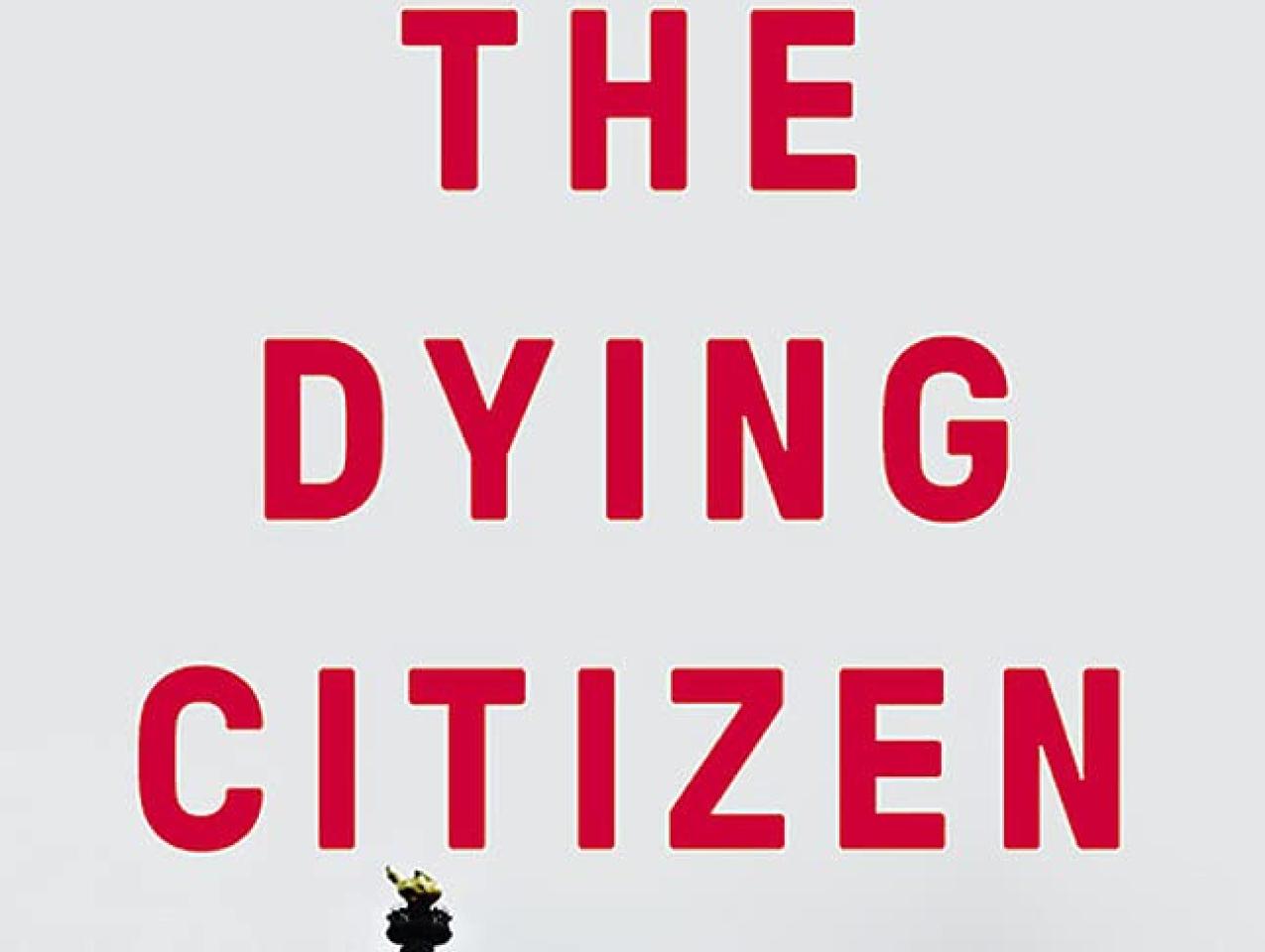 Image for Hoover Book Club: Victor Davis Hanson On "The Dying Citizen: How Progressive Elites, Tribalism, And Globalization Are Destroying The Idea Of America"