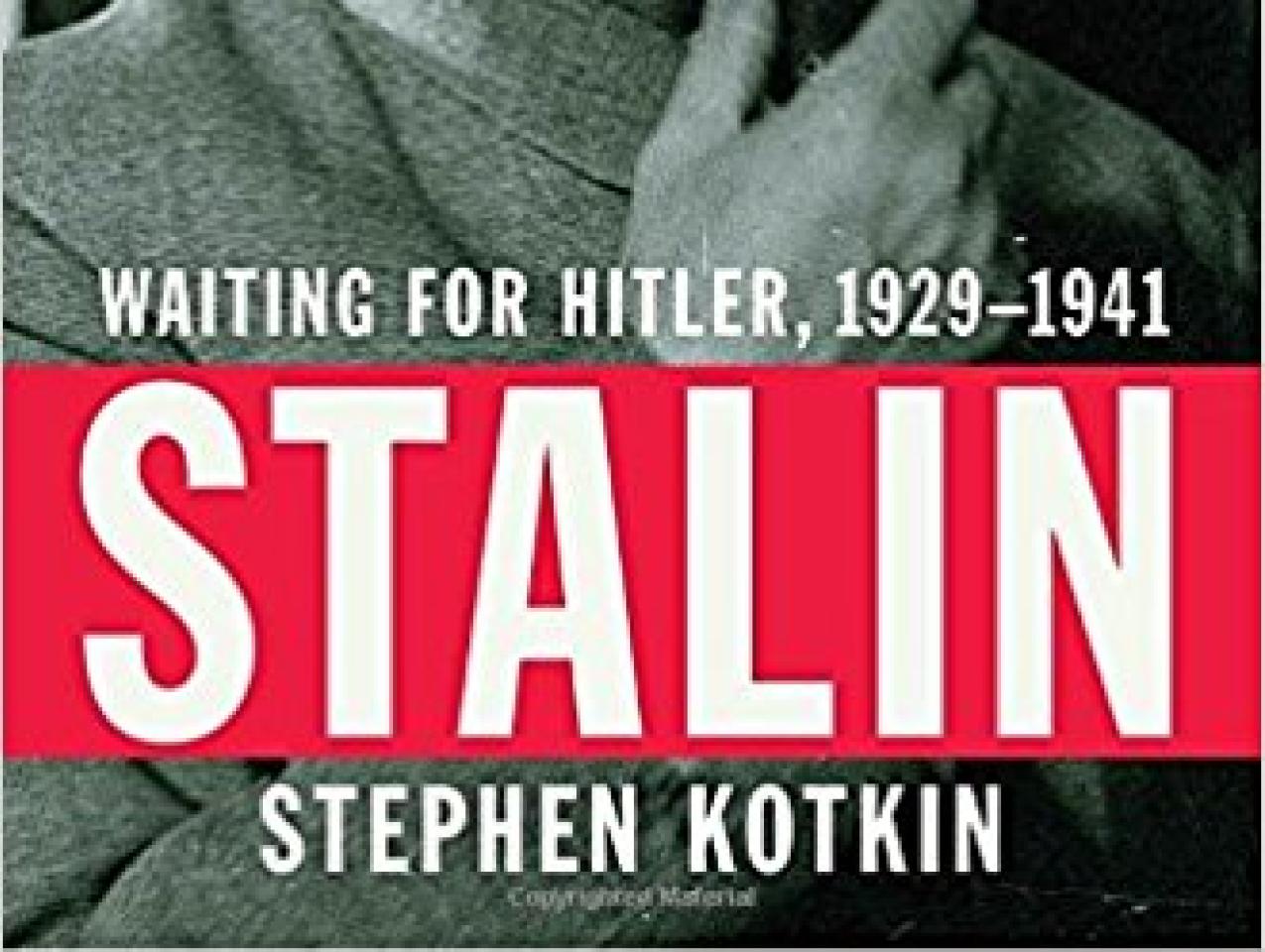 Stalin: Waiting for Hitler, 1929-1941 | Hoover Institution Stalin: Waiting for Hitler, 1929-1941