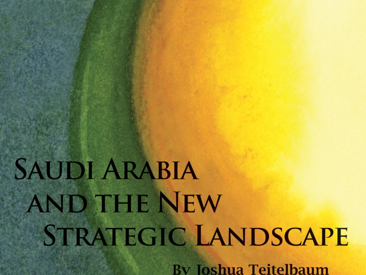 cover image for Saudi Arabia and the New Strategic Landscape