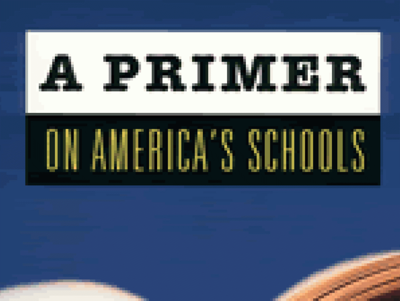 A Primer on America's Schools