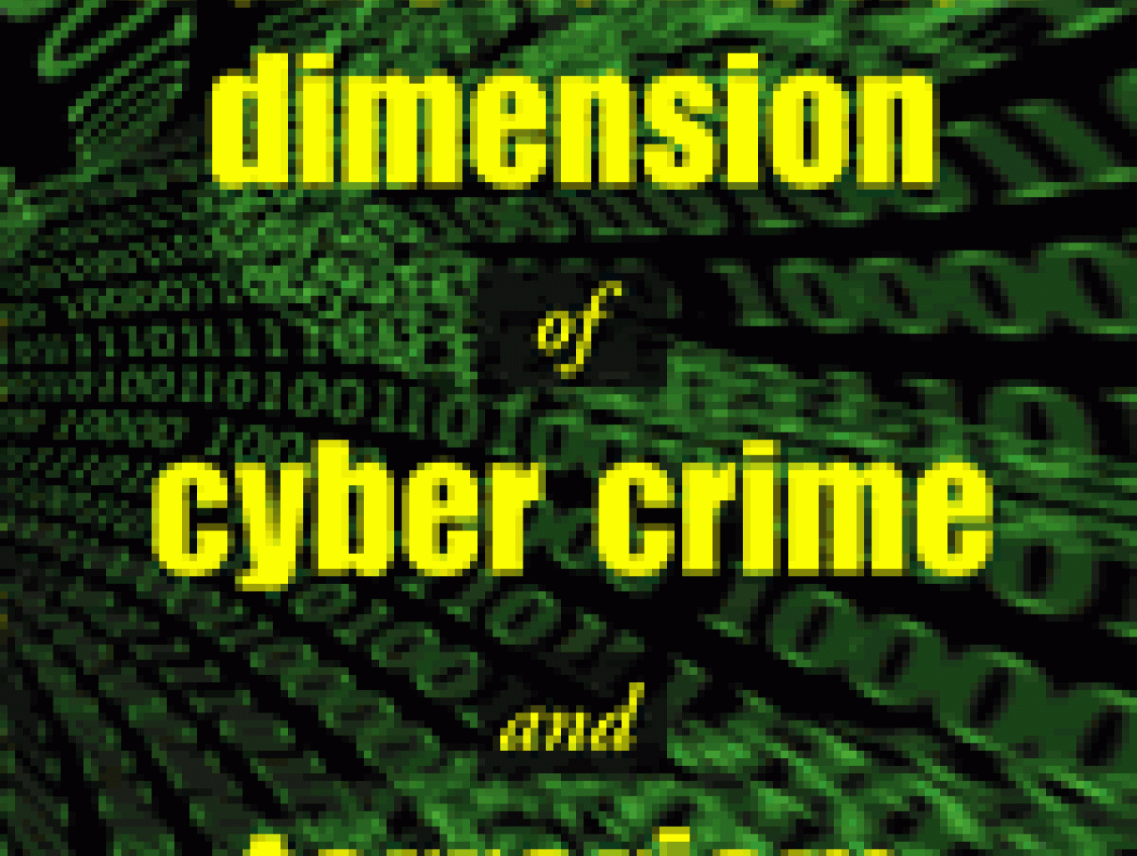 The Transnational Dimension of Cyber Crime and Terrorism