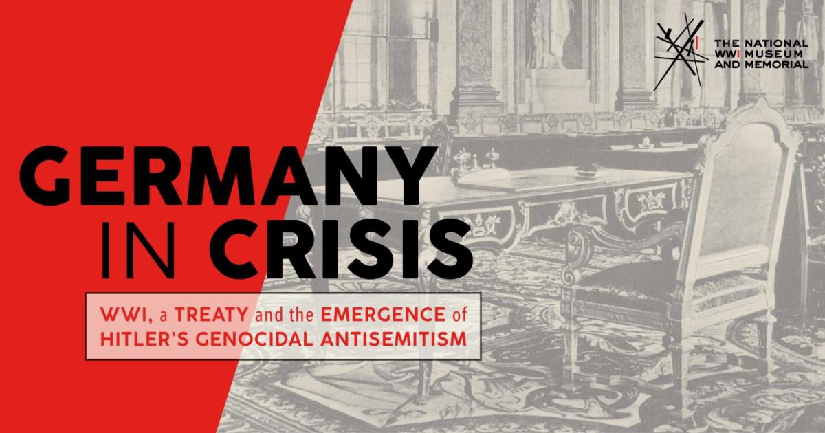 Germany in Crisis Presentation hosted by National WWI Museum and Memorial