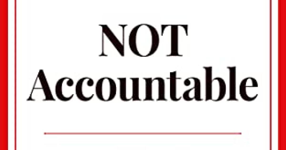 Not Accountable