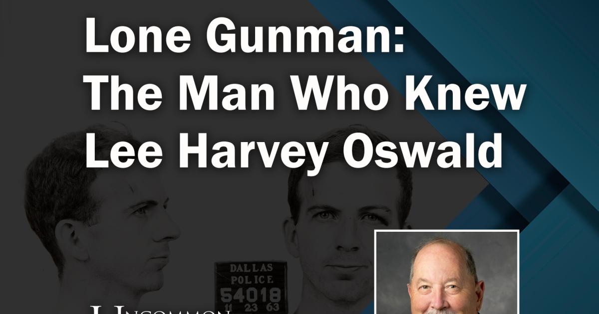 Lone Gunman: The Man Who Knew Lee Harvey Oswald  Hoover Institution Lone  Gunman: The Man Who Knew Lee Harvey Oswald
