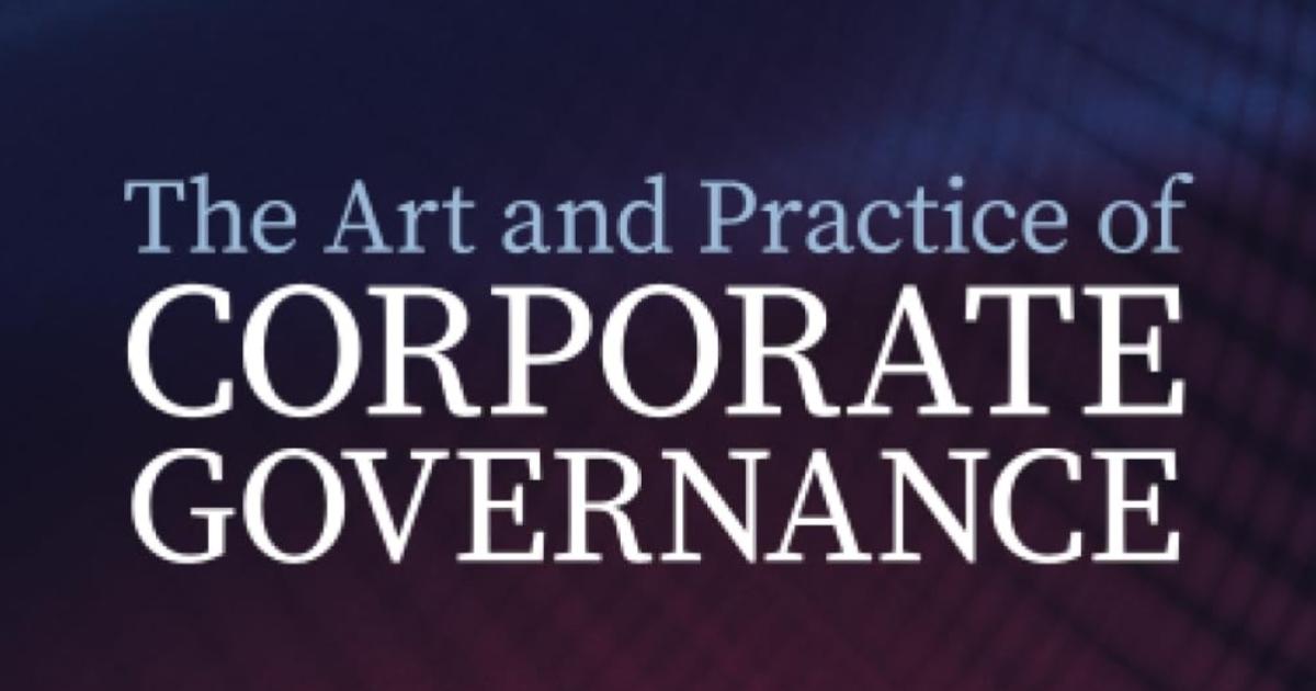 The Art and Practice of Corporate Governance