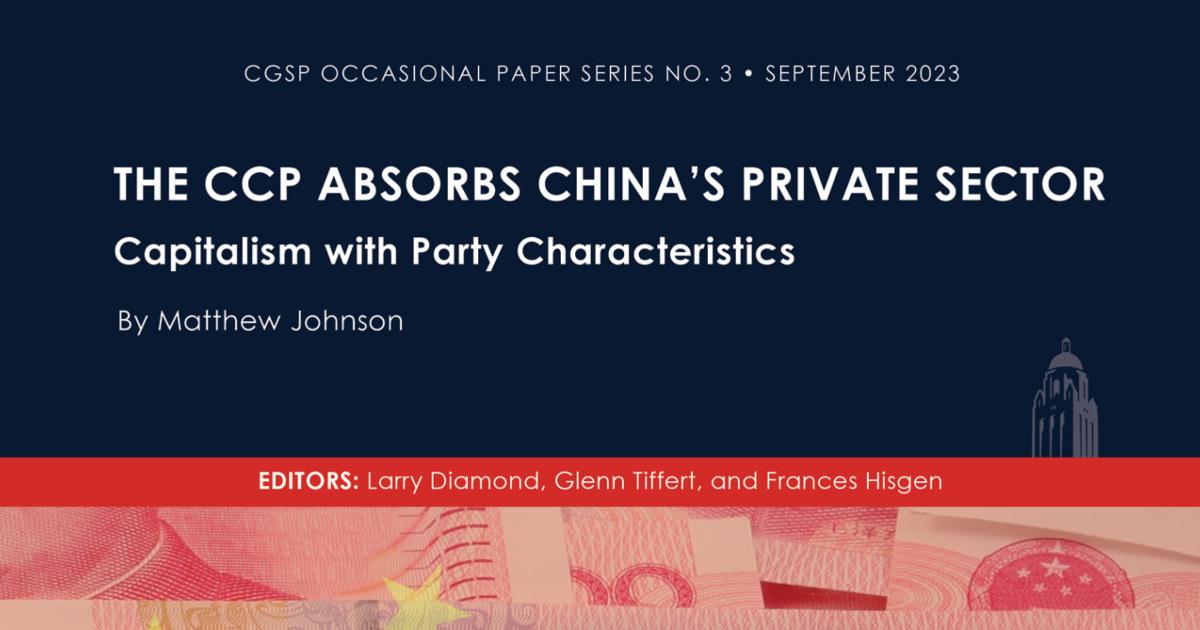 The CCP Absorbs China’s Private Sector: Capitalism with Party Characteristics