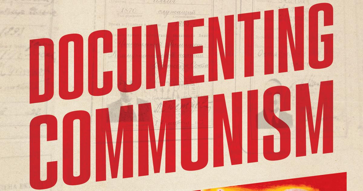 Documenting Communism: The Hoover Project to Microfilm and Publish the Soviet Archives