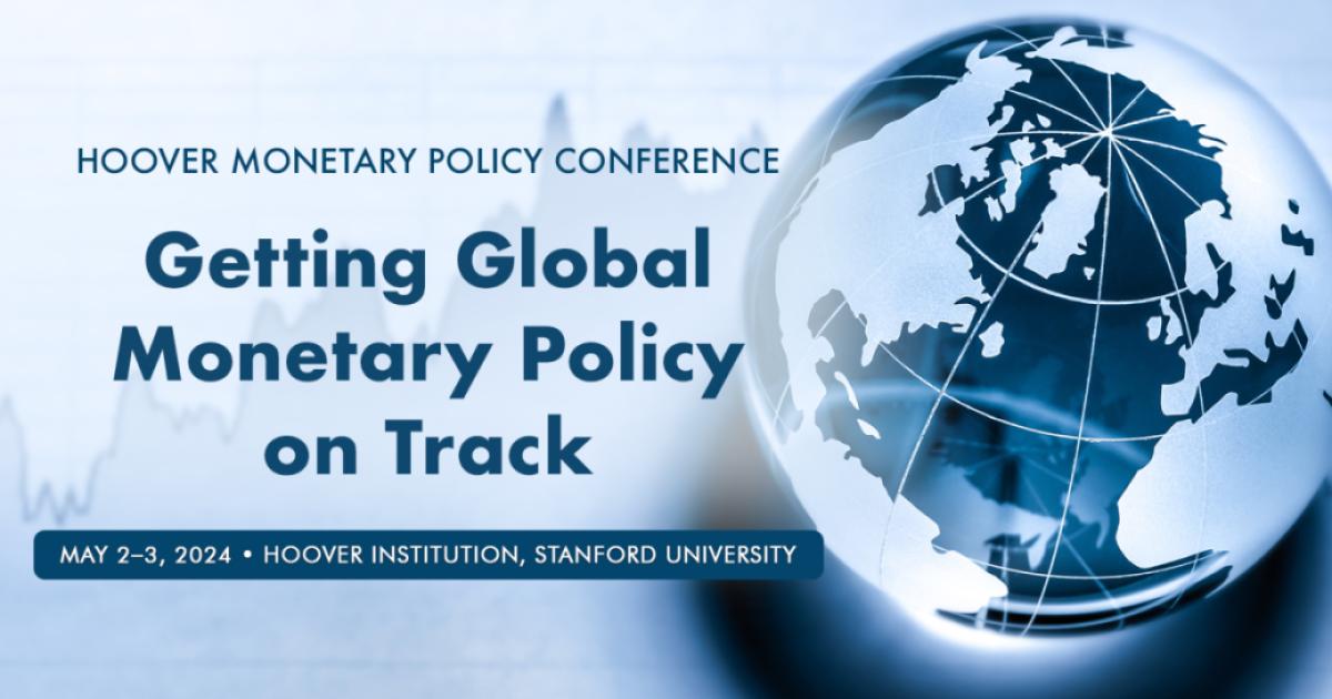 Getting Global Monetary Policy On Track Hoover Institution Getting Global Monetary Policy On Track Hoover Institution