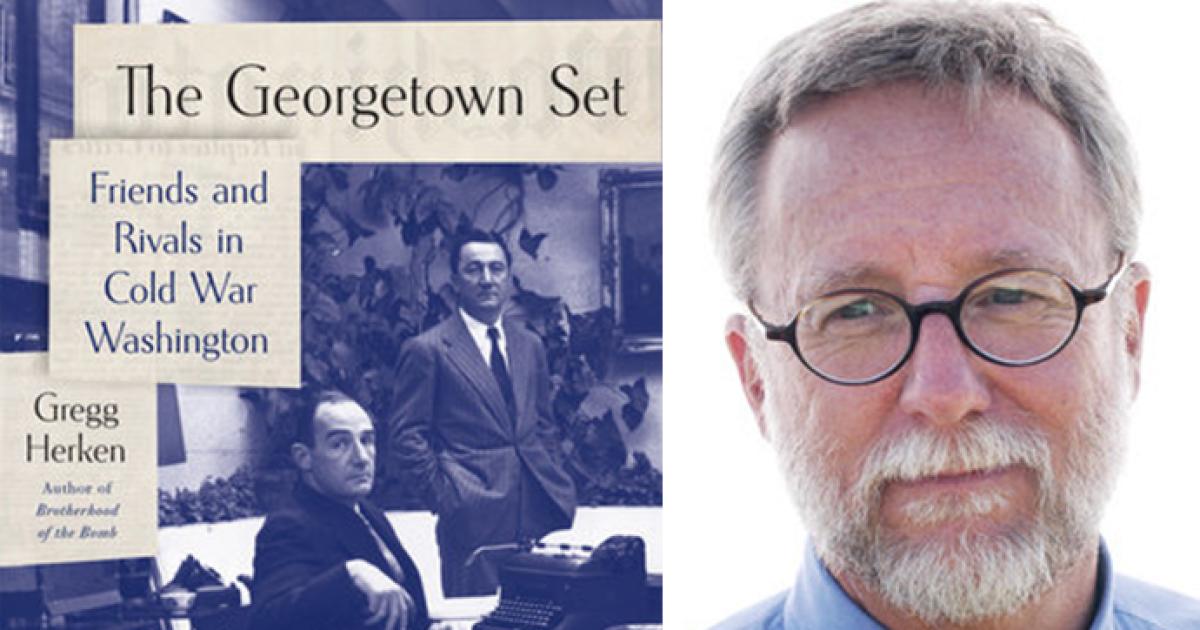 Greg Herken and cover of his book The Georgetown Set