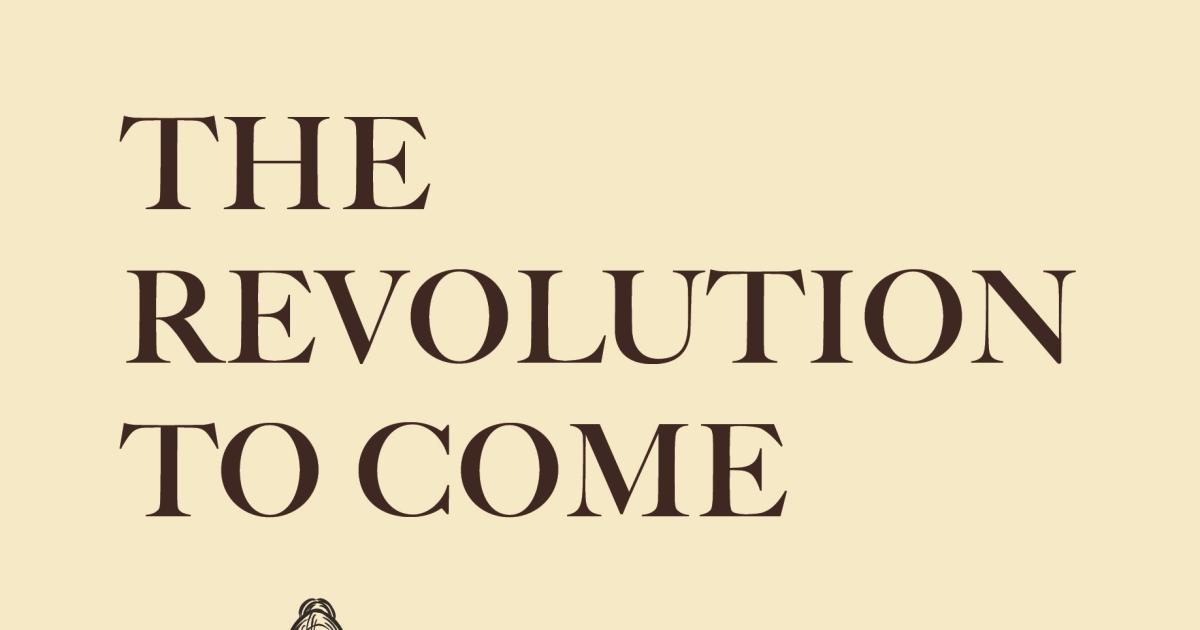 A Revolution to Come: A History of an Idea from Thucydides to Lenin