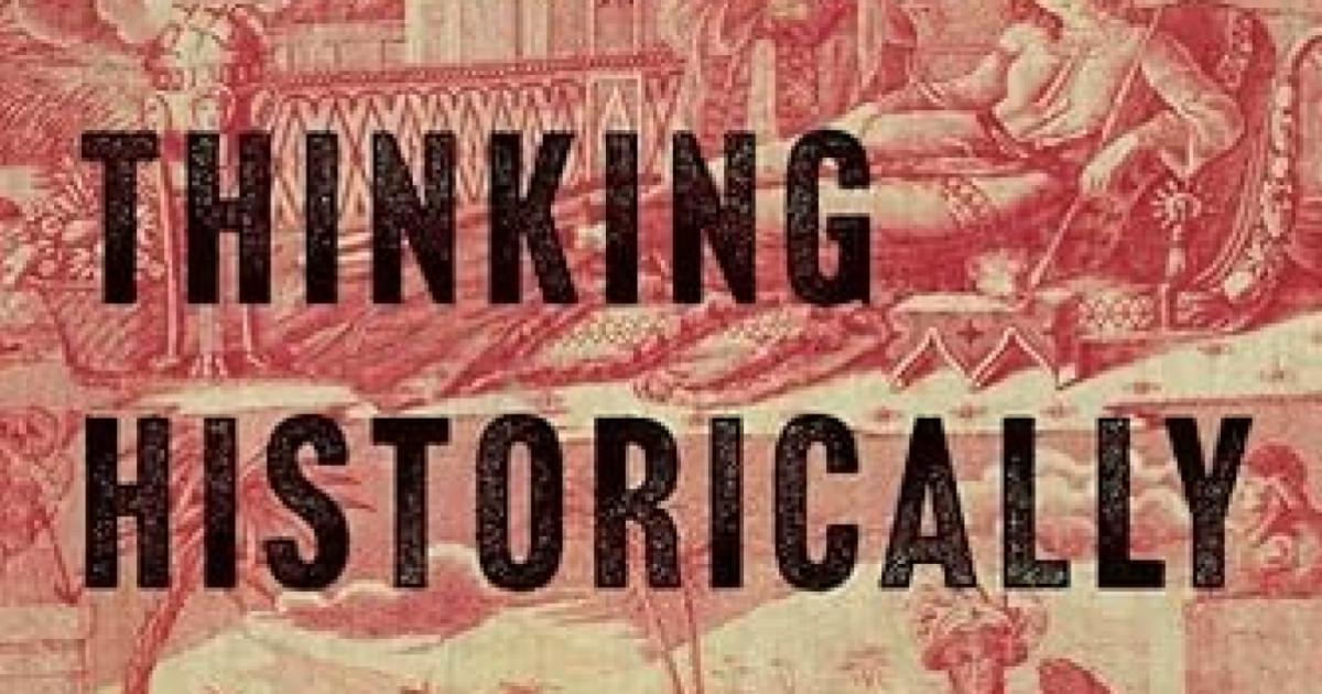 Thinking Historically: A Guide to Statecraft and Strategy