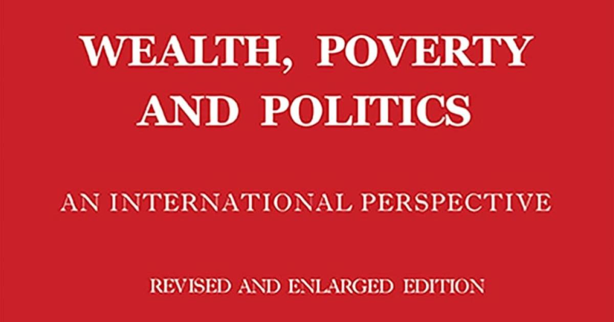 Wealth Poverty and Politics