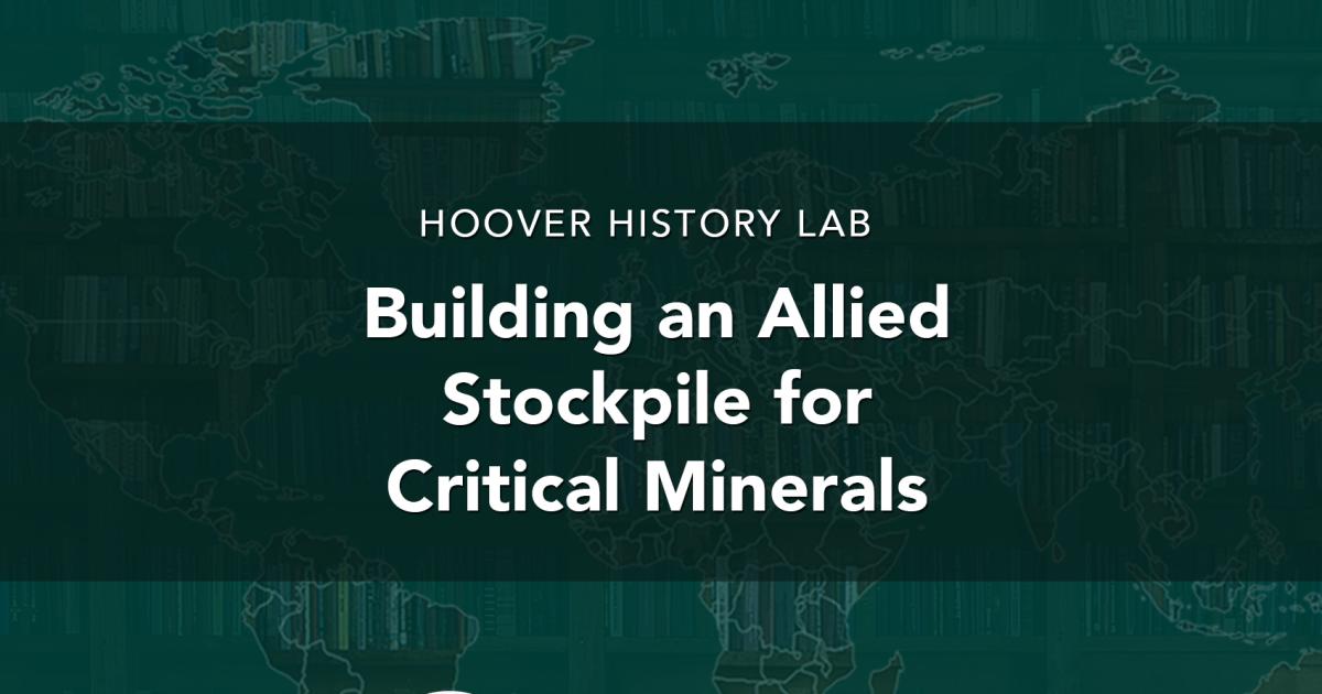 Building an Allied Stockpile for Critical Minerals