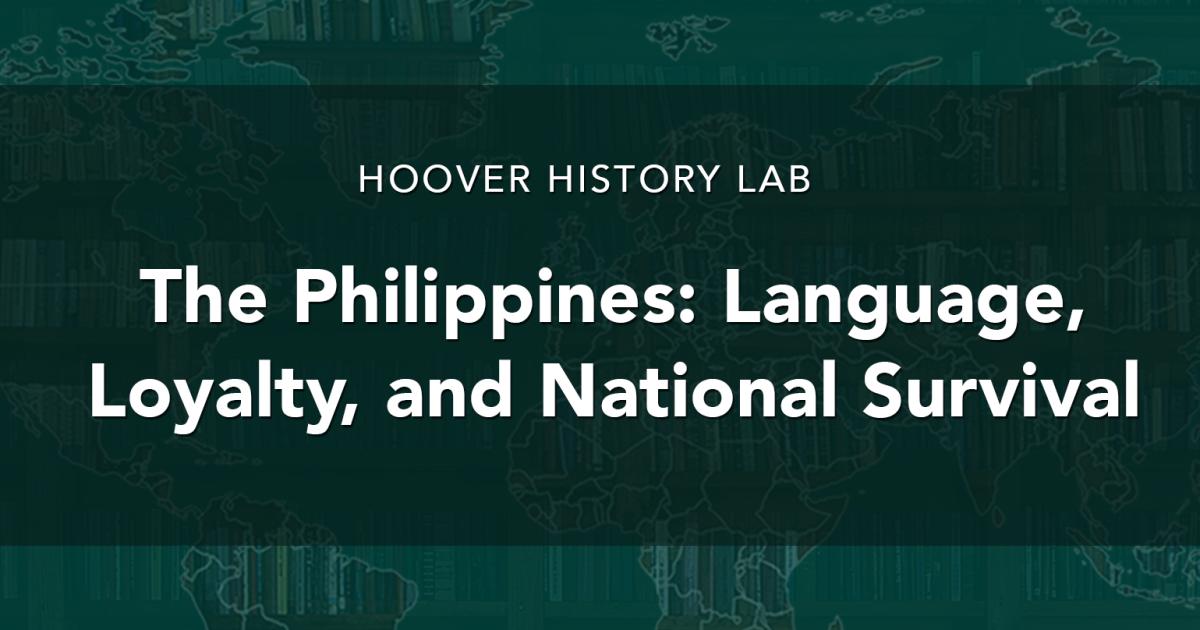 The Philippines: Language, Loyalty, and National Survival