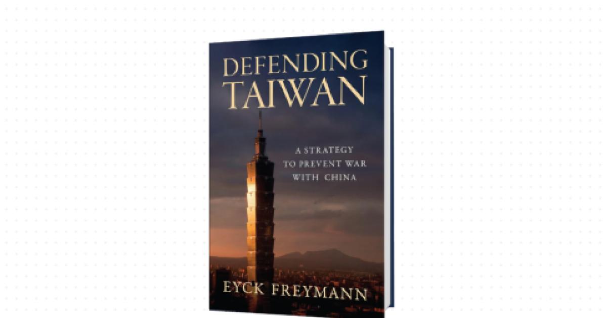 DEFENDING TAIWAN: A Strategy to Prevent War with China
