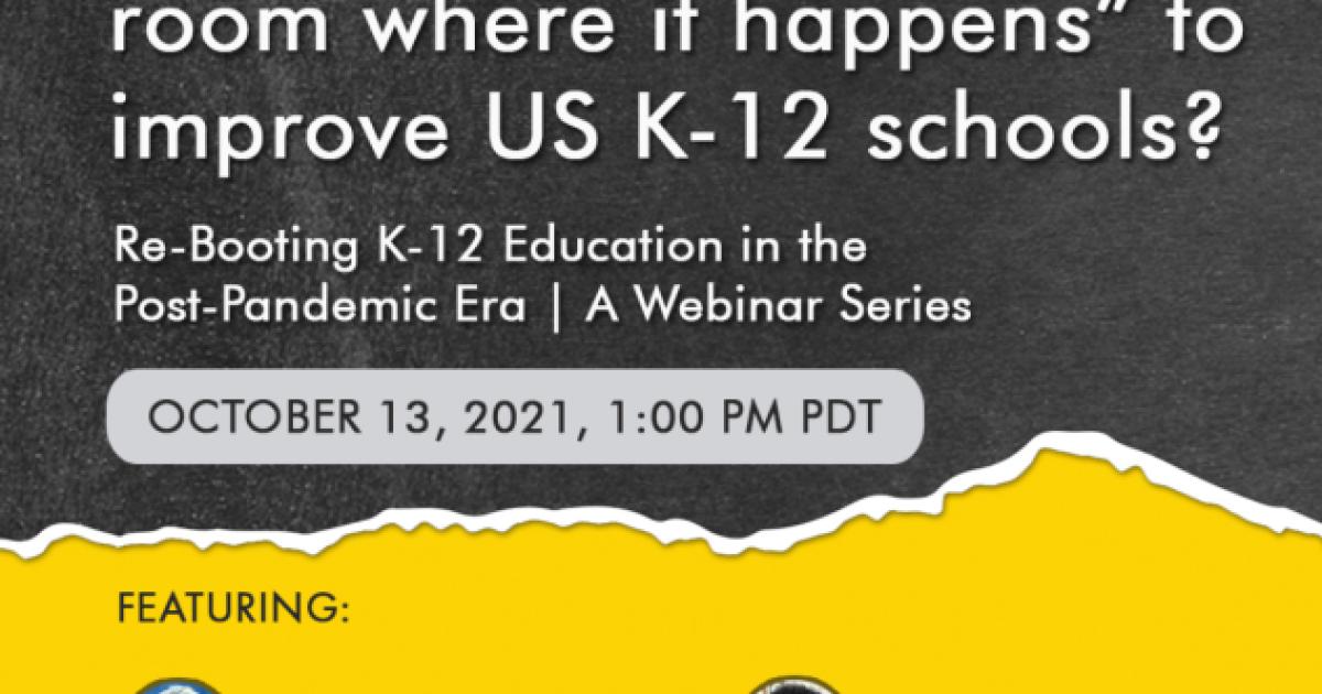 Who Needs To Be “In The Room Where It Happens” To Improve US K12