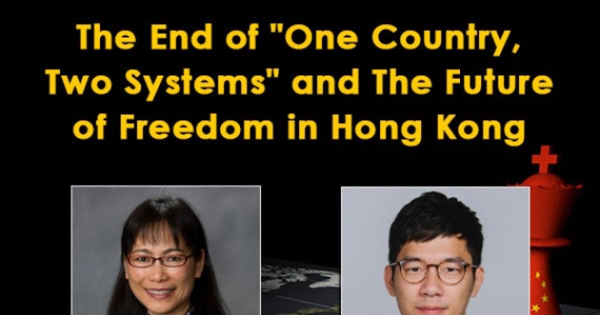 Image for The End Of "One Country, Two Systems" And The Future Of Freedom In Hong Kong