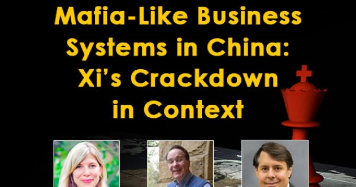 Image for Mafia-Like Business Systems In China: Xi’s Crackdown In Context