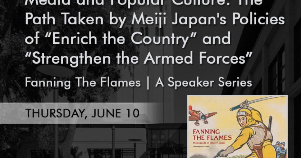 Image for “War Fever” As Fueled By The Media And Popular Culture: The Path Taken By Meiji Japan's Policies Of “Enrich The Country” And “Strengthen The Armed Forces”