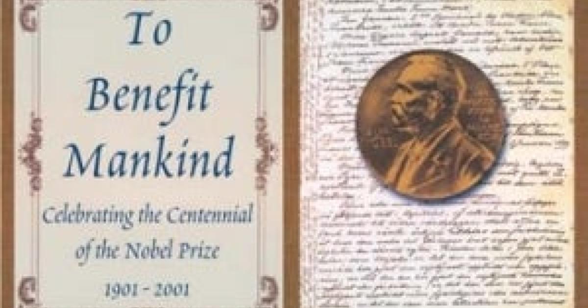 Image for To Benefit Mankind: Celebrating the Centennial of the Nobel Prize 1901-2001