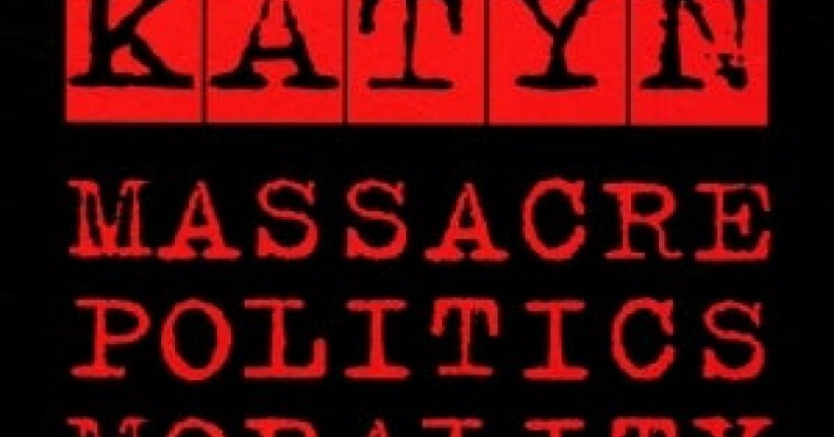 Image for Katyn: Politics, Massacre, Morality