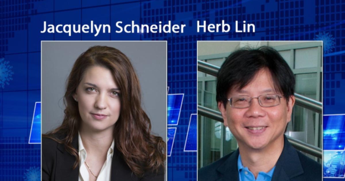 Image for Jacquelyn Schneider And Herb Lin: Cyber Power And Peril In The Post-COVID World