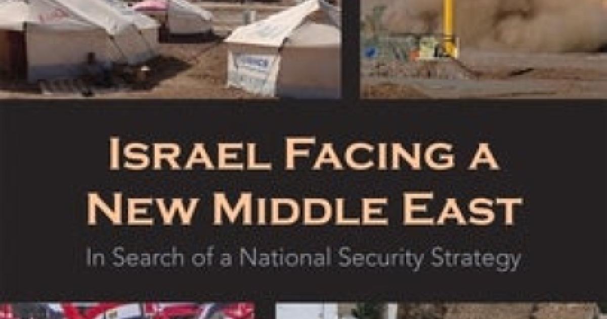 Image for Israel Facing A New Middle East: In Search Of A National Security Strategy