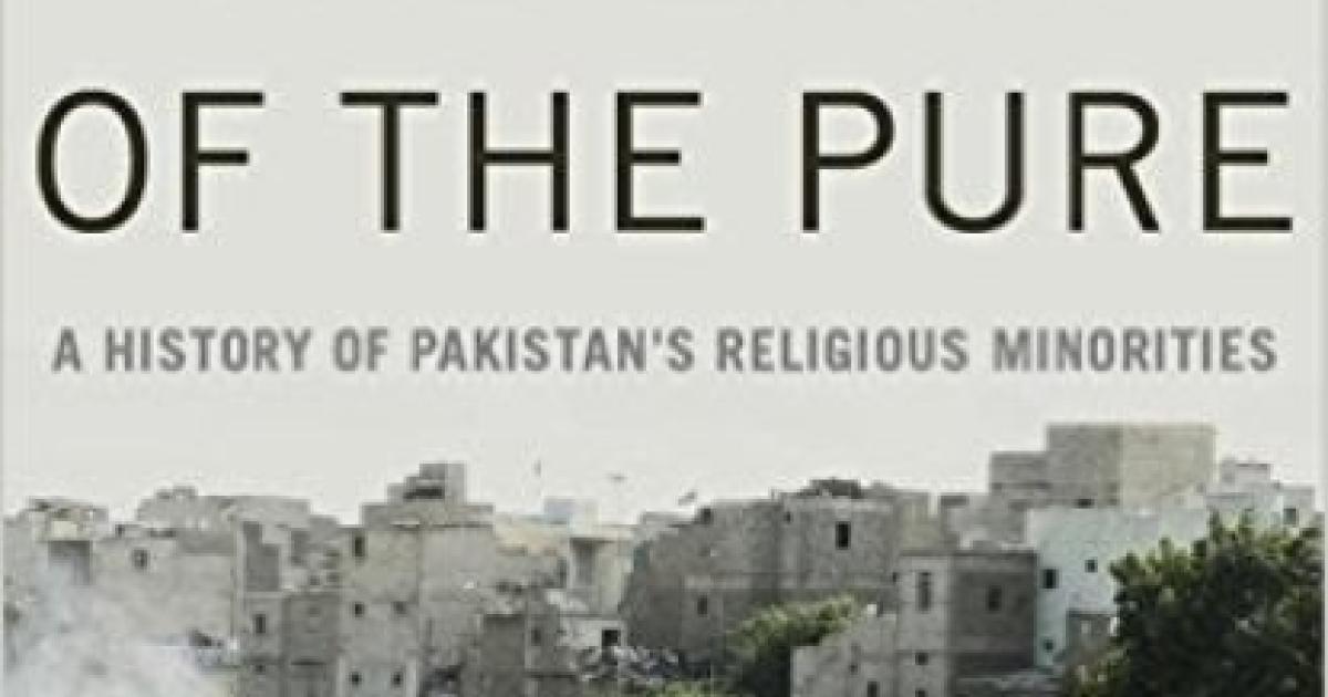 Image for Purifying The Land Of The Pure: Pakistan's Religious Minorities