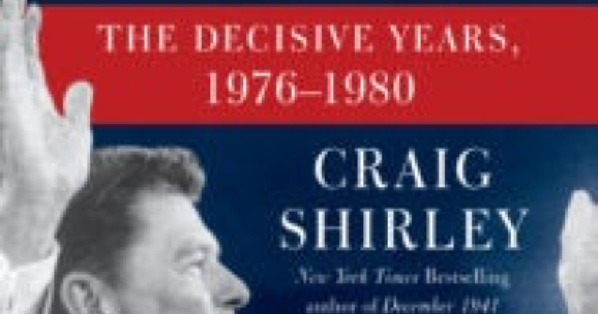 Image for Reagan Rising: The Decisive Years, 1976-1980