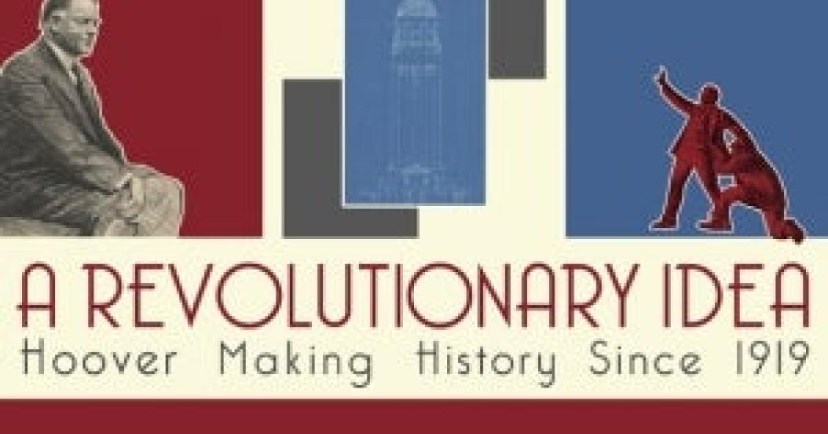 Image for A Revolutionary Idea: Hoover Making History since 1919