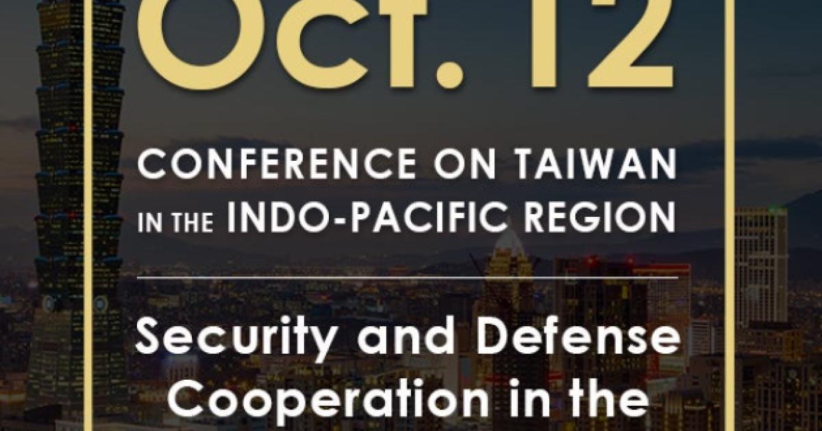 Image for Security And Defense Cooperation In The Indo-Pacific | 2020 Conference On Taiwan In The Indo-Pacific Region