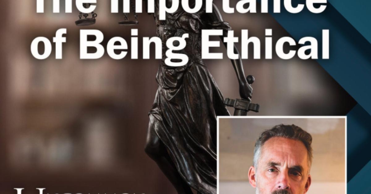 Image for The Importance Of Being Ethical, With Jordan Peterson