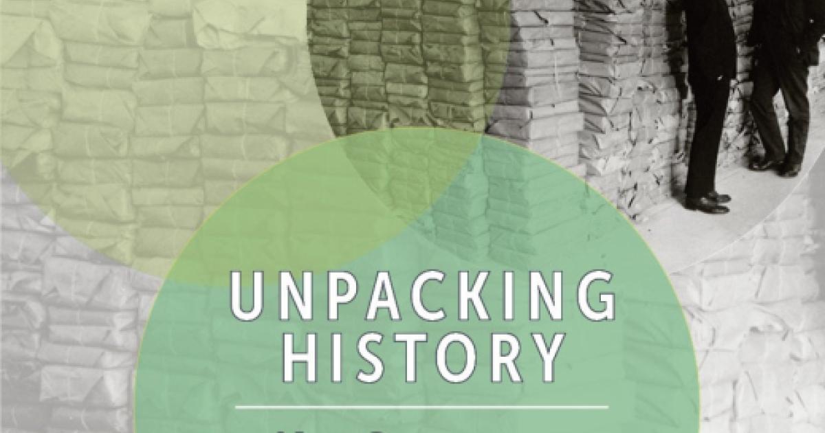 Image for Unpacking History: New Collections At The Hoover Institution Library & Archives