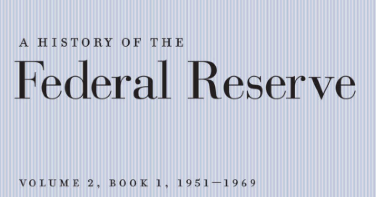 A History of the Federal Reserve, Volume 1: 1913-1951