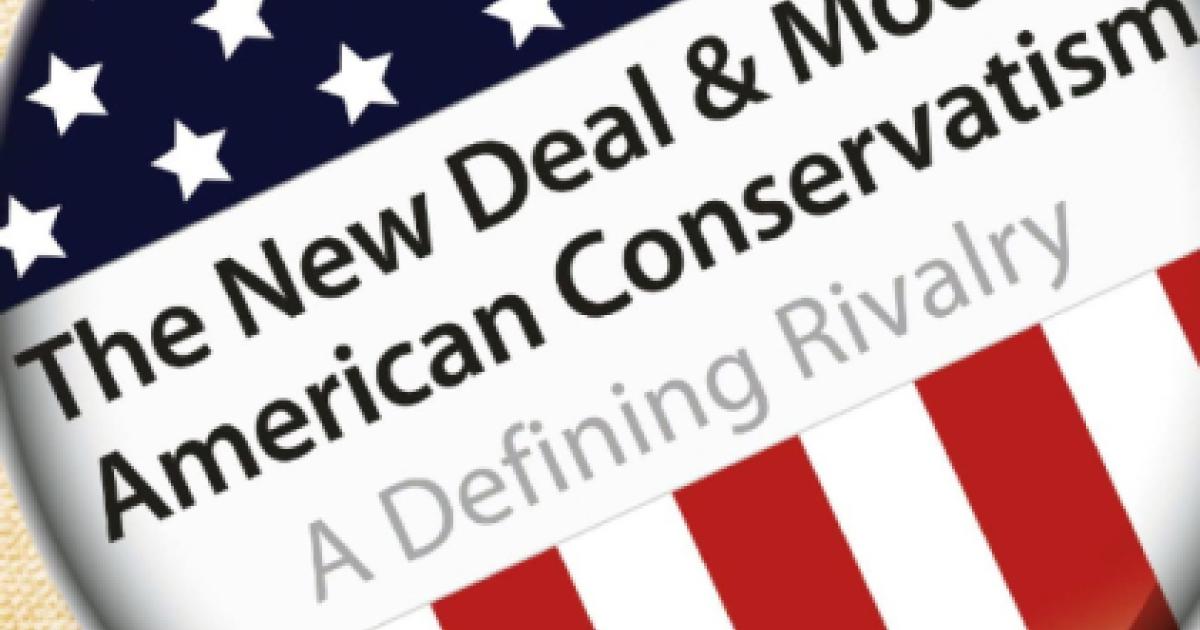 The New Deal and Modern American Conservatism: A Defining Rivalry, by Hoover fel