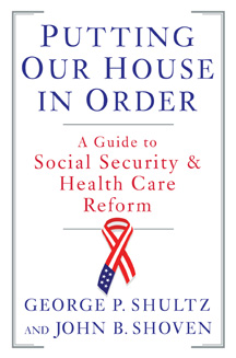 Putting Our House in Order: A Guide to Social Security and Health Care Reform