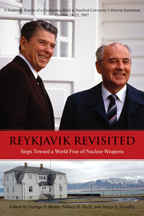 Reykjavik Revisited by Shultz, Drell, and Goodby