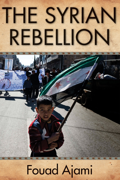 The Syrian Rebellion by Fouad Ajami 