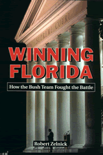 Winning Florida: How the Bush Team Fought the Battle